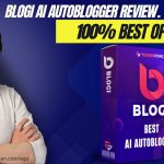 Blogi AI Autoblogger Review.100% best opinion!