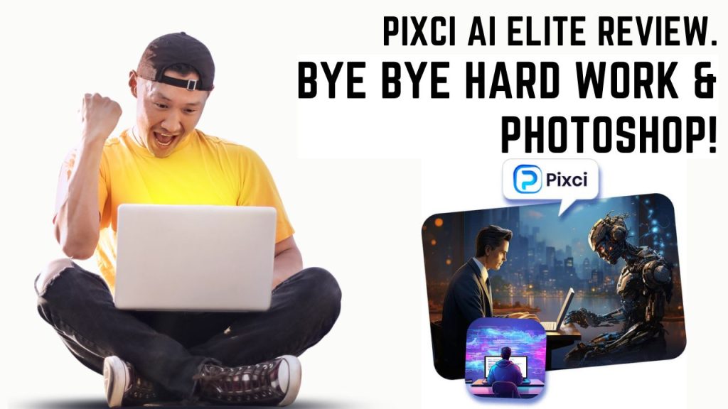 Pixci AI Elite Review.